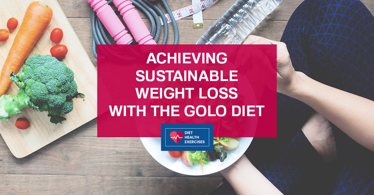Achieving Sustainable Weight Loss with the GOLO Diet