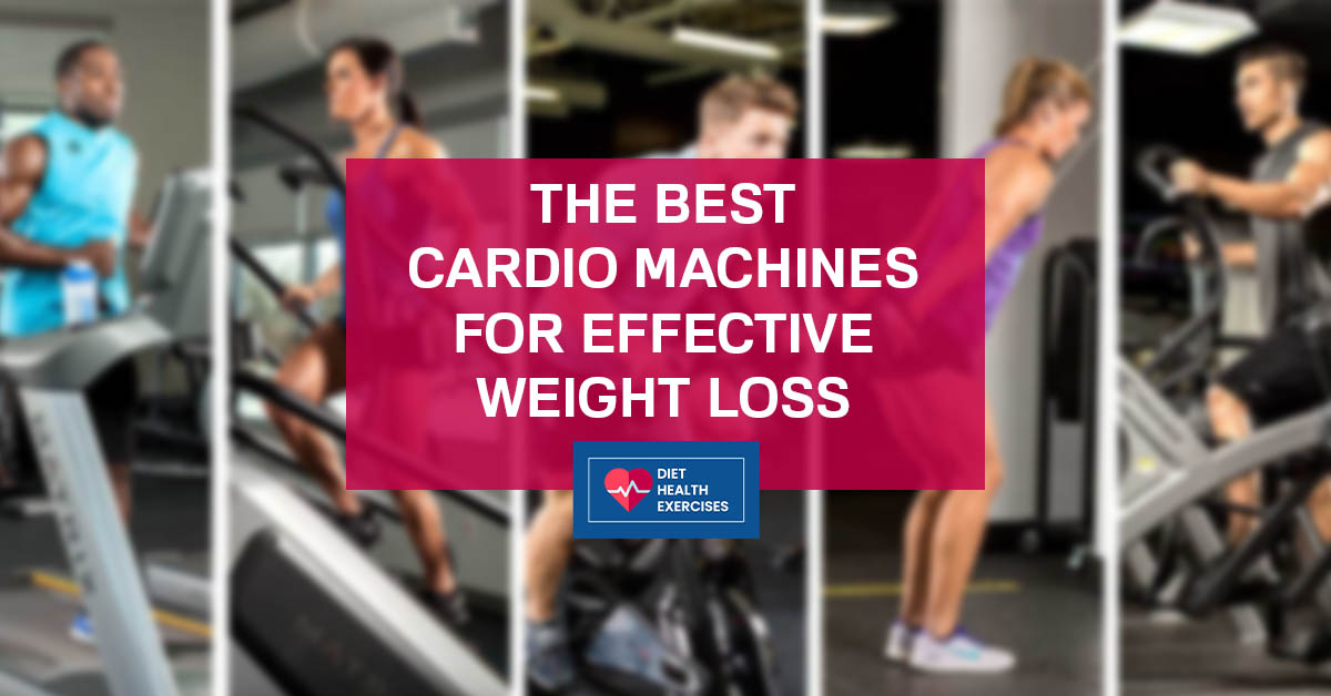 The Best Cardio Machines for Effective Weight Loss