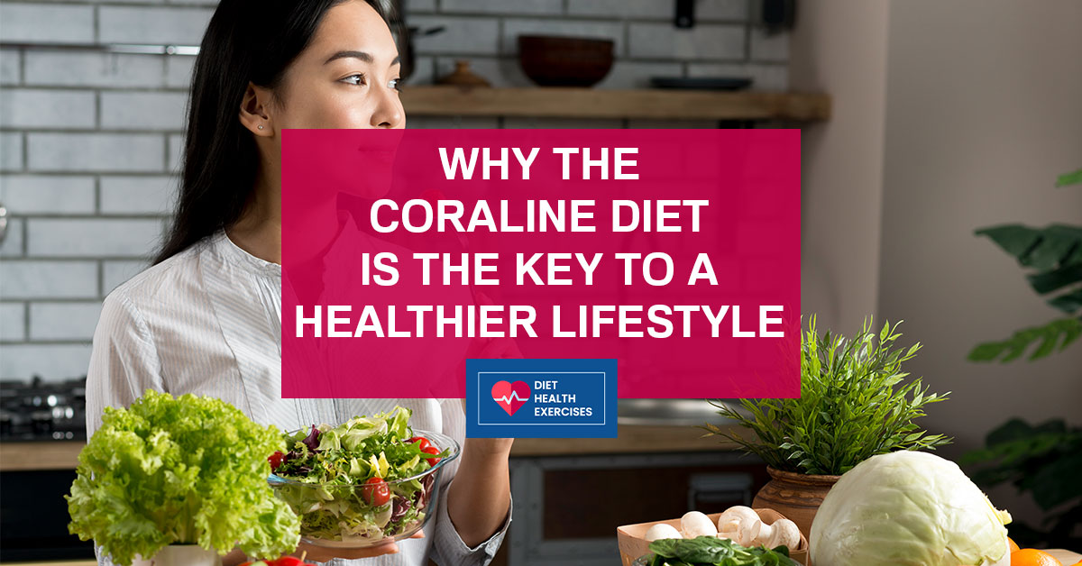 Why the Coraline Diet Is the Key to a Healthier Lifestyle