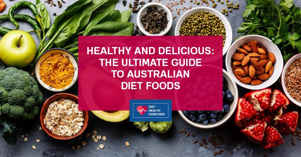 Healthy and Delicious: The Ultimate Guide to Australian Diet Foods