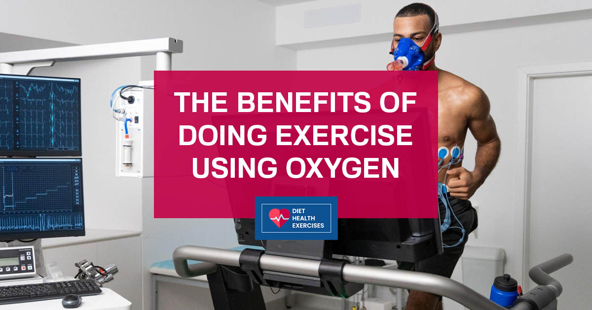 The Benefits of Doing Exercise Using Oxygen