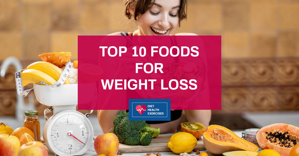 Top 10 Foods for Weight Loss
