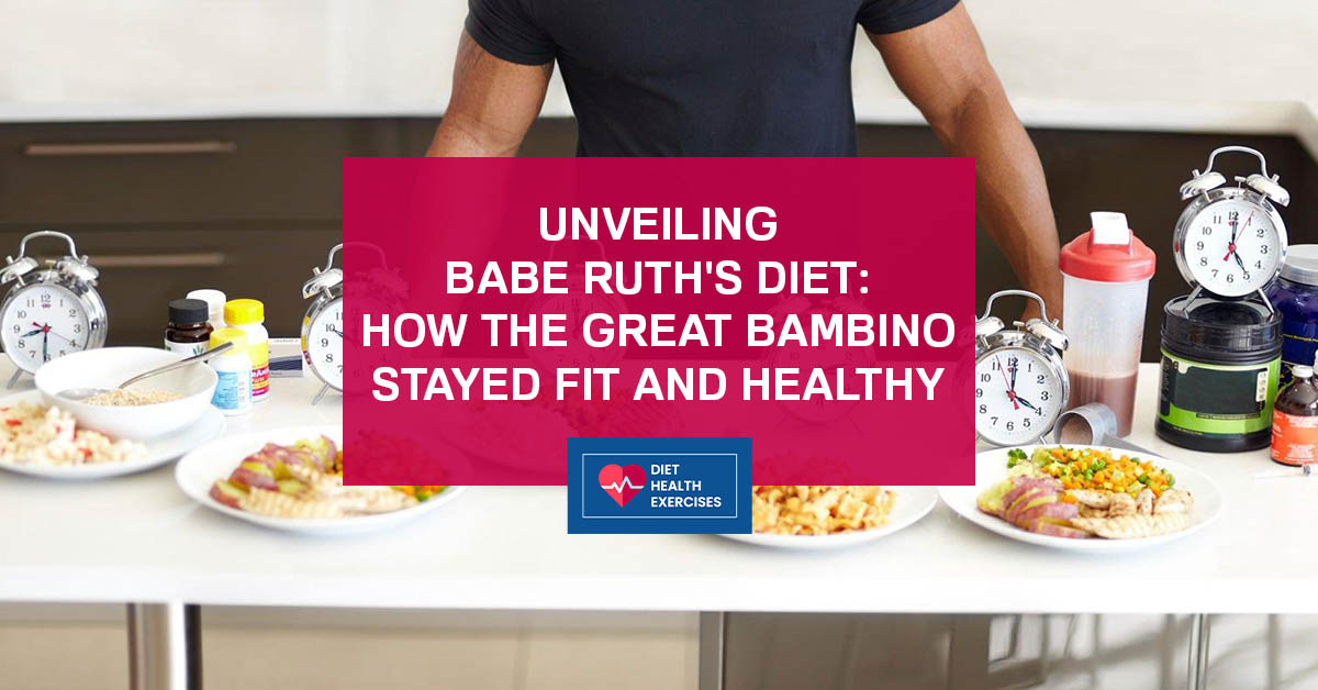 Unveiling Babe Ruth's Diet How the Great Bambino Stayed Fit and Healthy