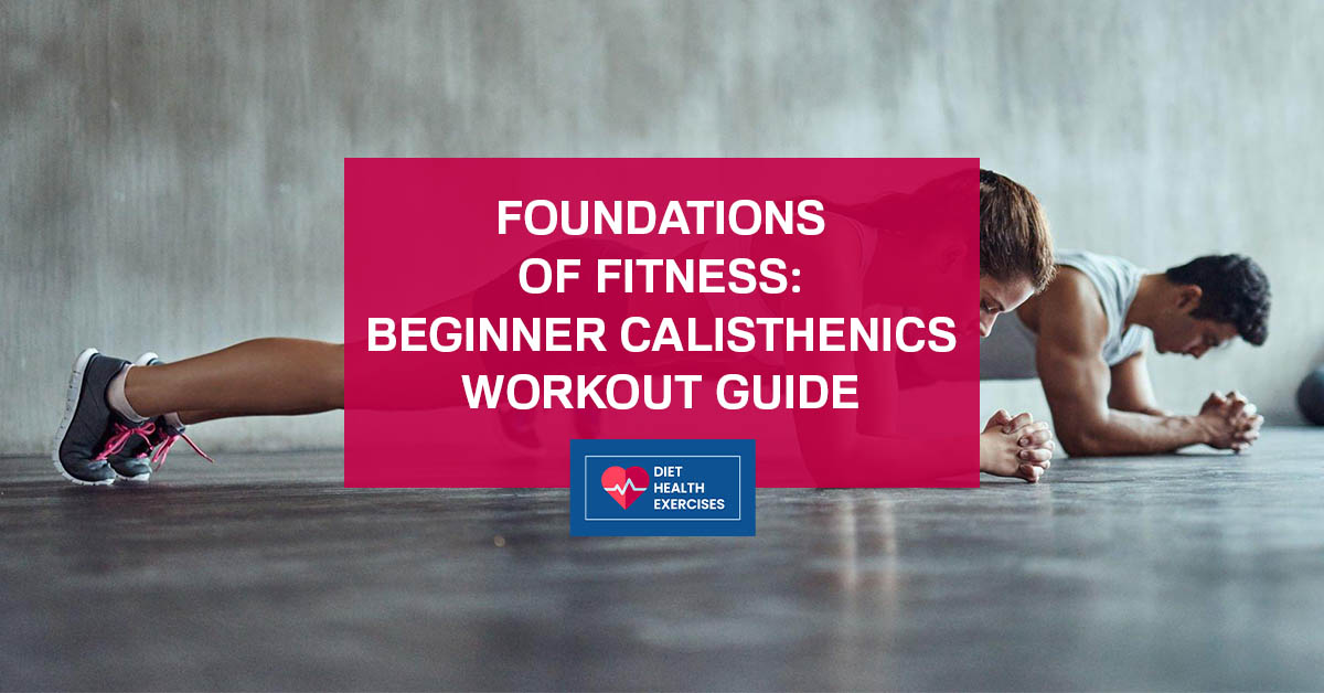 Beginner Calisthenics Workout Guide