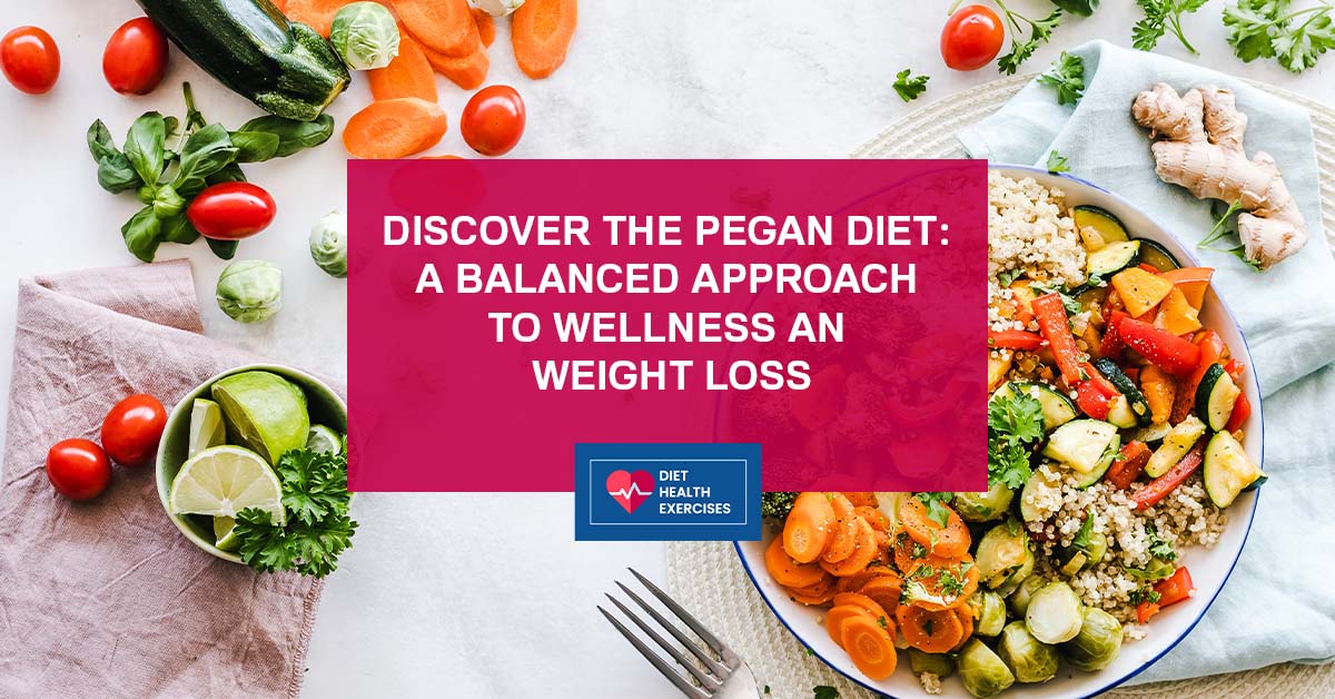 Discover the Pegan Diet A Balanced Approach to Wellness and Weight Loss