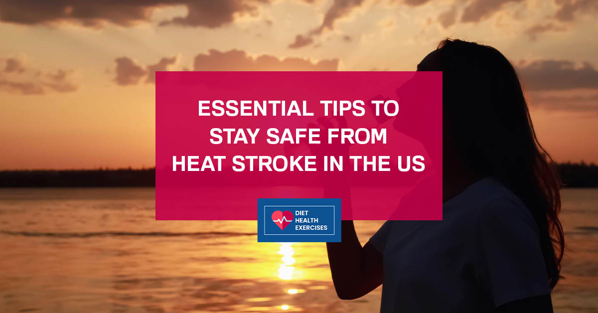 Stay Safe from Heat Stroke in the US