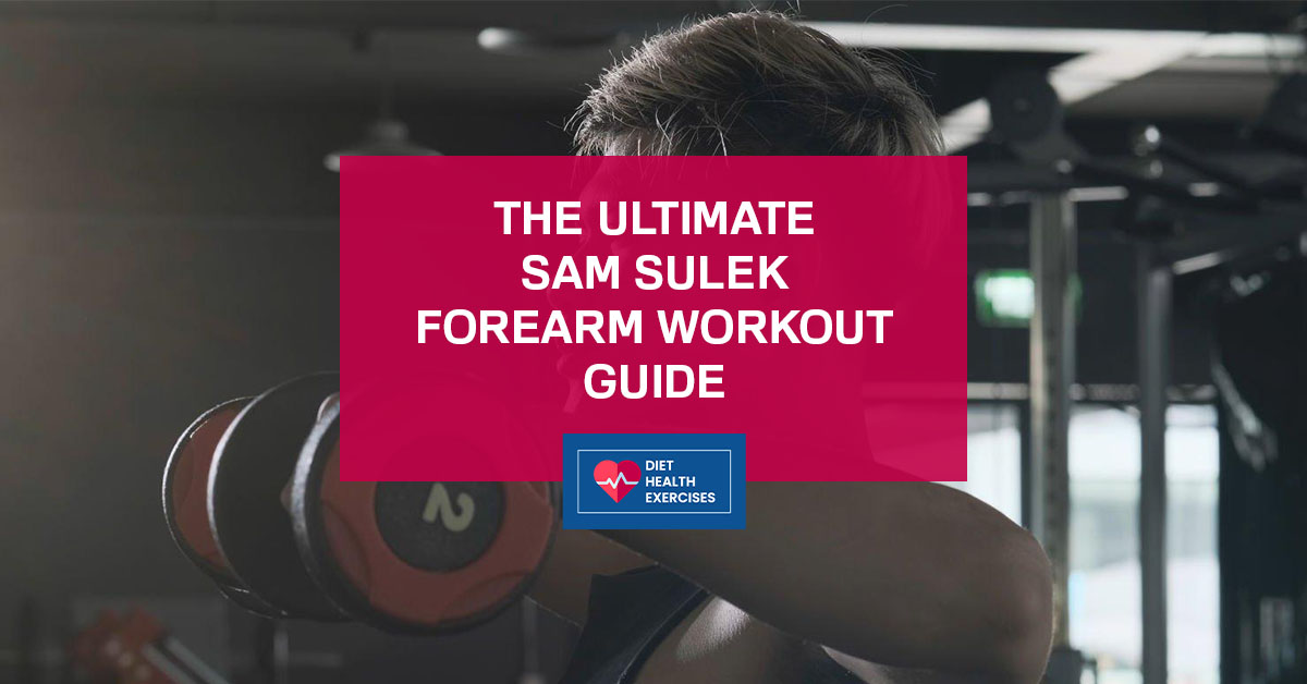 The Ultimate Sam Sulek Forearm Workout Guide